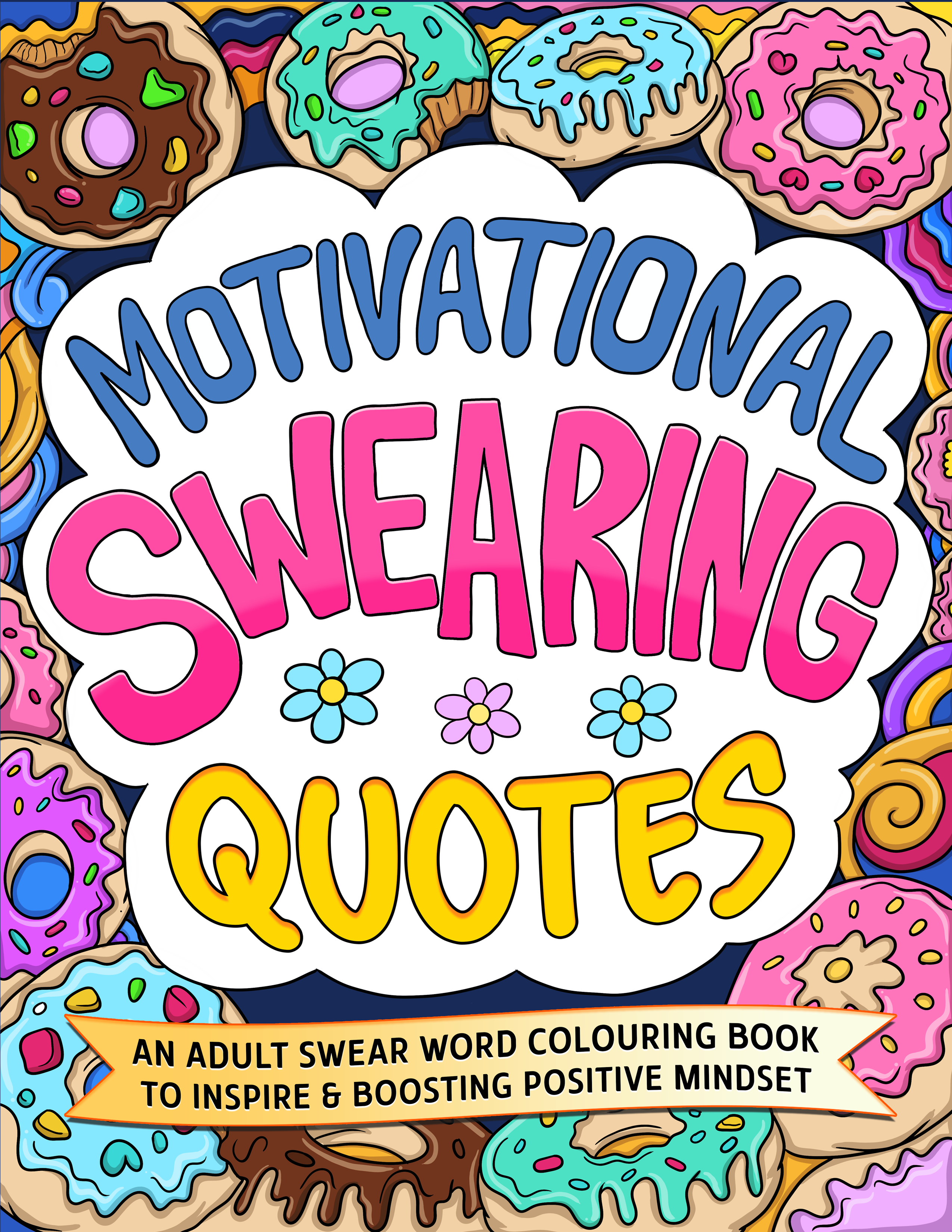 Motivational & Inspirational: Swearing Coloring Book For Adults: Swear Word  Adult Coloring Book Pages With Stress Relieving And Relaxing Designs  (Paperback)
