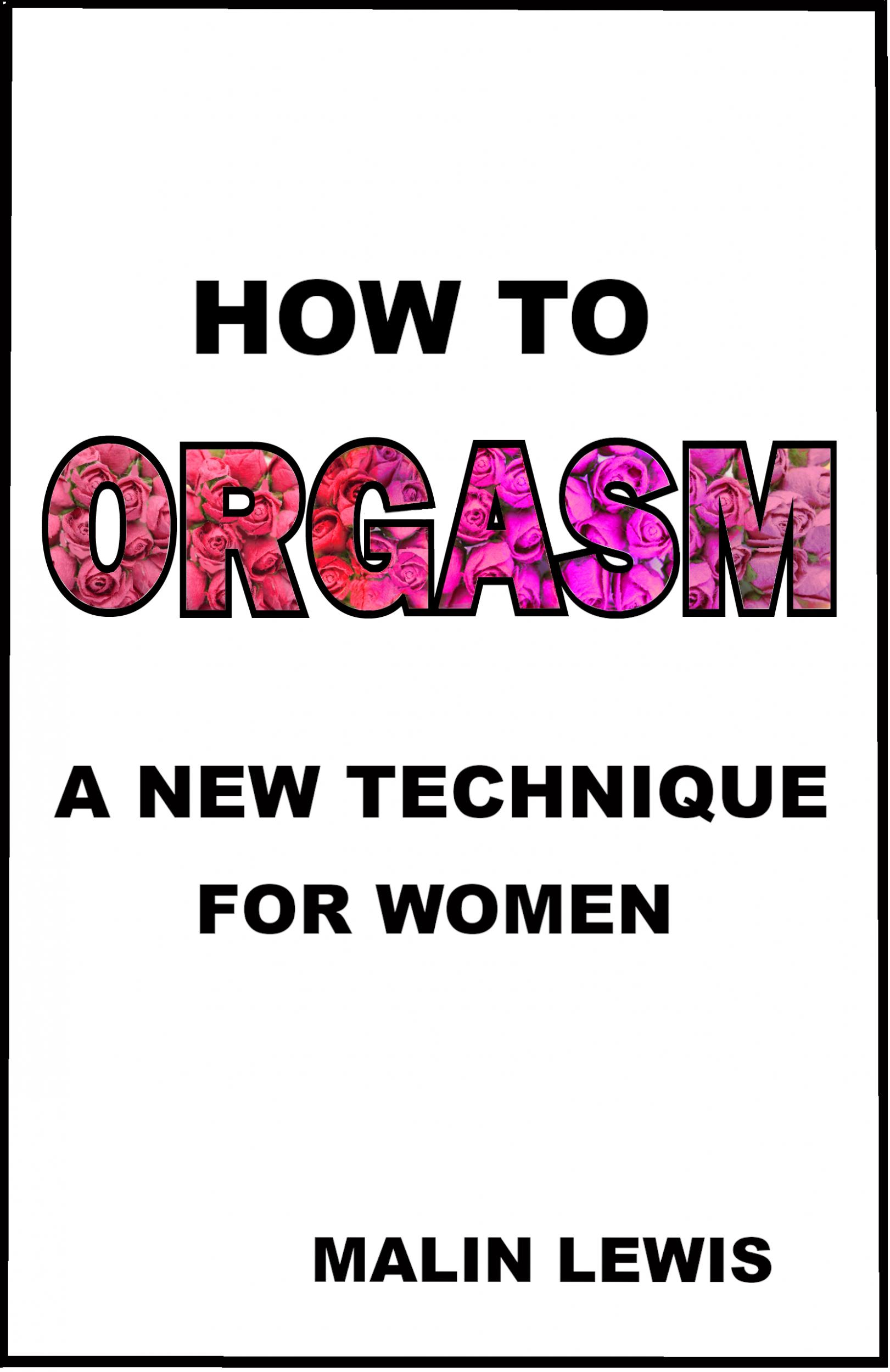 Viewing How To Orgasm A New Technique For Women Review Copy