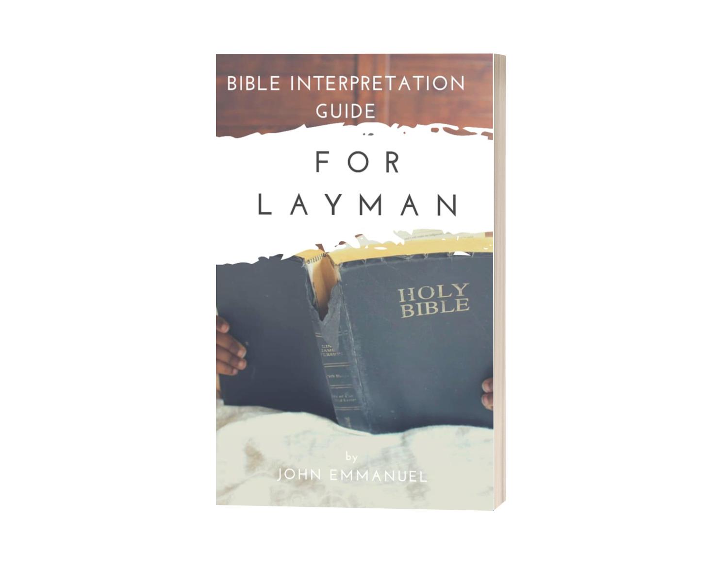 Get your free copy of Bible interpretation guide for layman by JOHN Emmanuel Booksprout