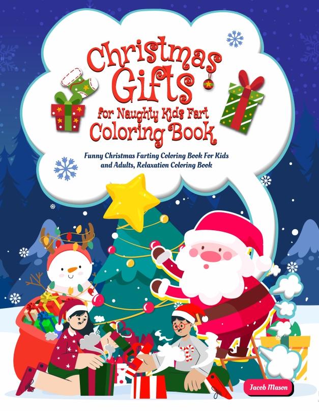 Get Your Free Copy Of Christmas Gifts For Naughty Kids Fart Coloring 