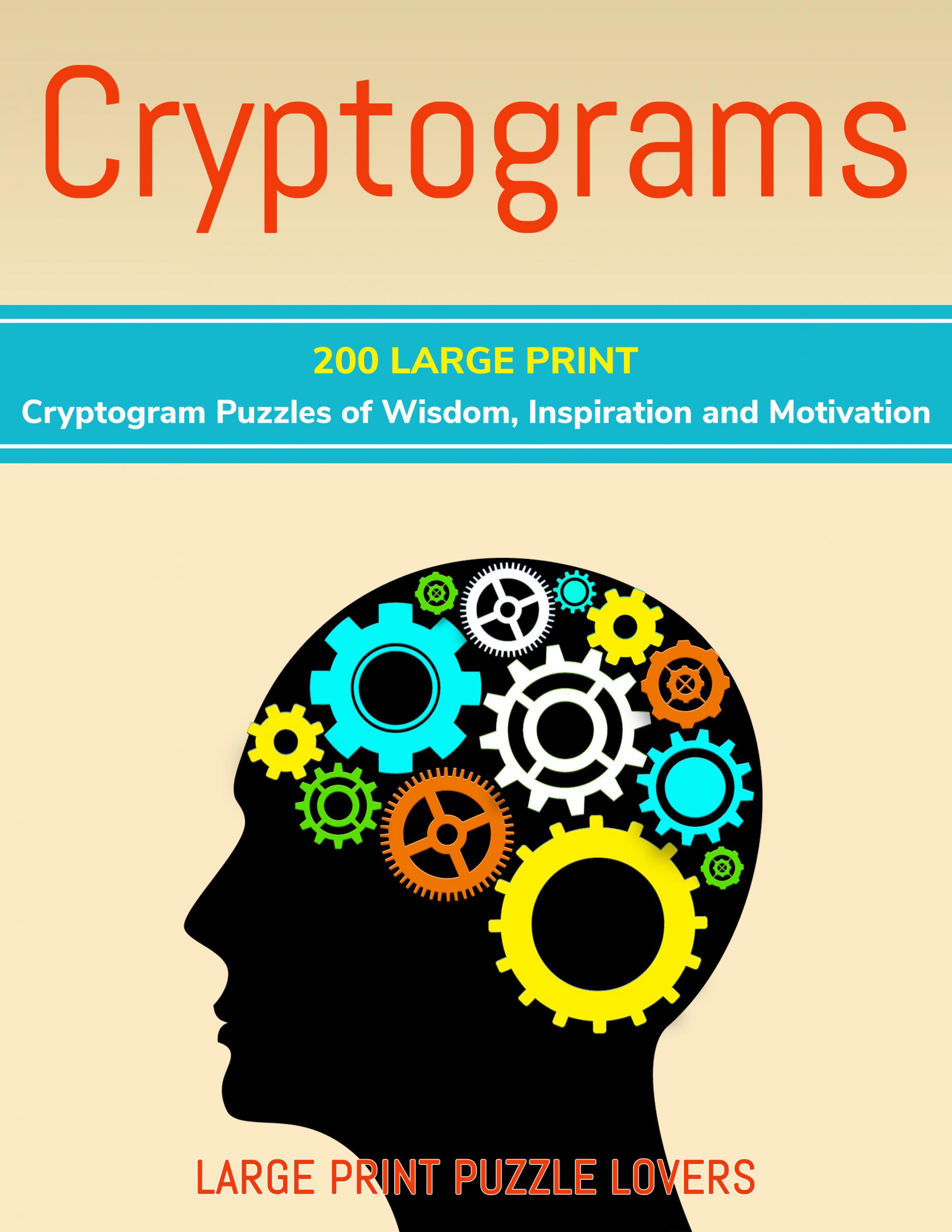 Get Your Free Copy Of Cryptograms 200 Large Print Cryptogram Puzzles Of Wisdom Inspiration And Motivation By Large Print Puzzle Lovers Booksprout