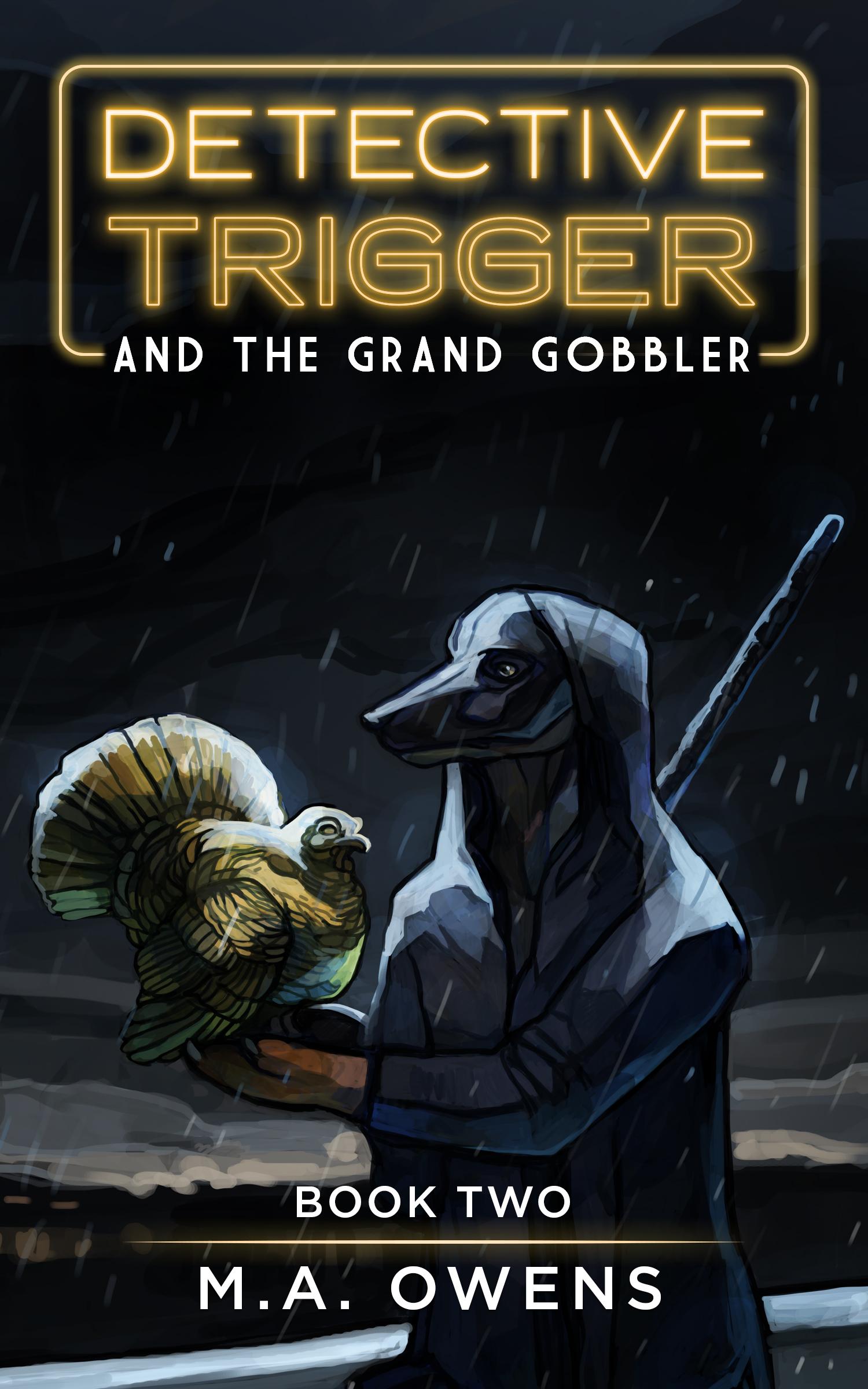 Get your free copy of Detective Trigger and the Grand Gobbler Book Two