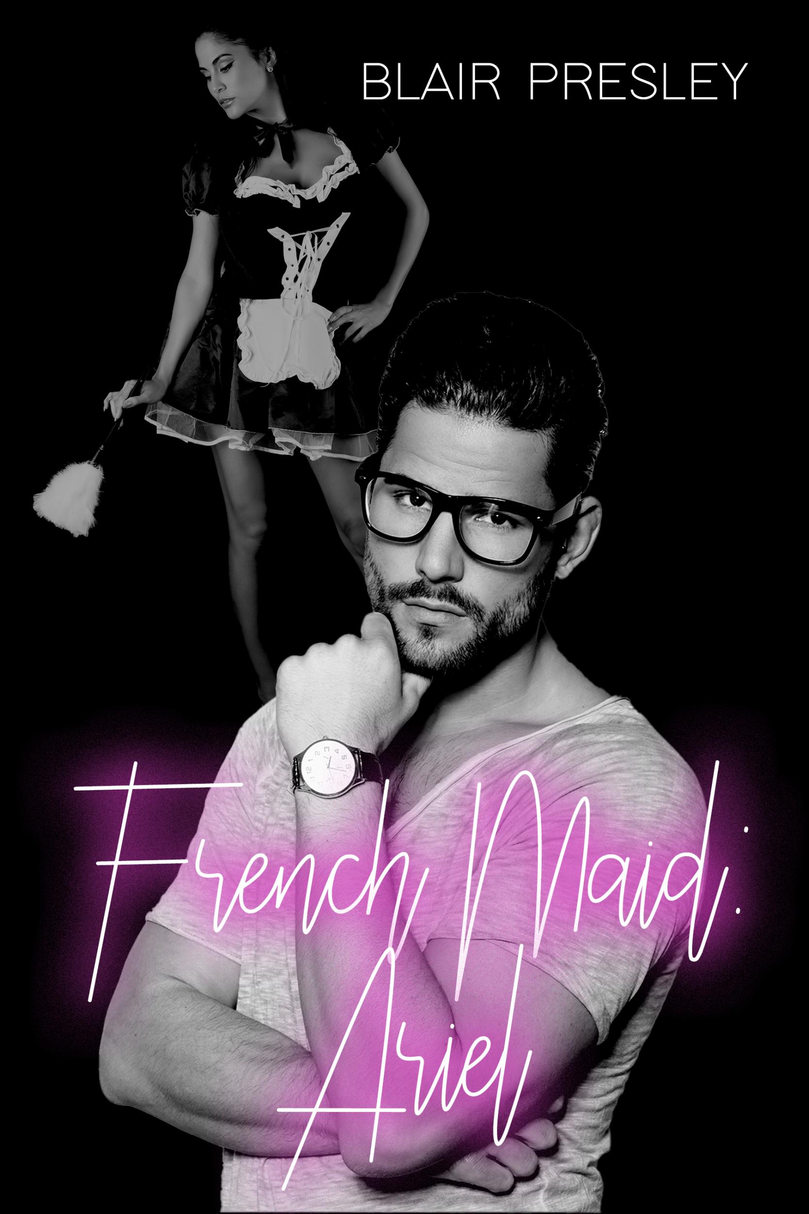Get Your Free Copy Of French Maid Ariel By Blair Presley Booksprout