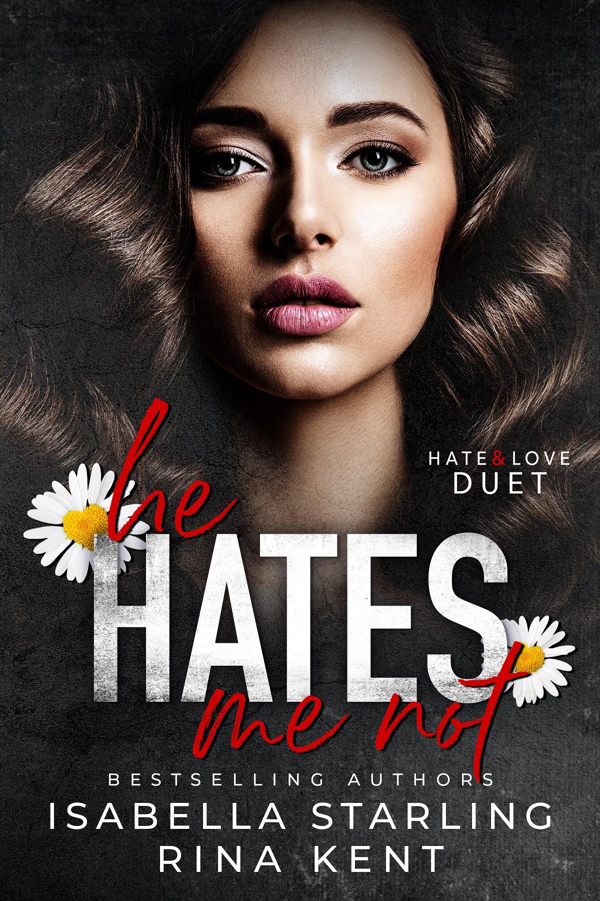 ARC for He Hates Me Not by Isabella Starling on Booksprout