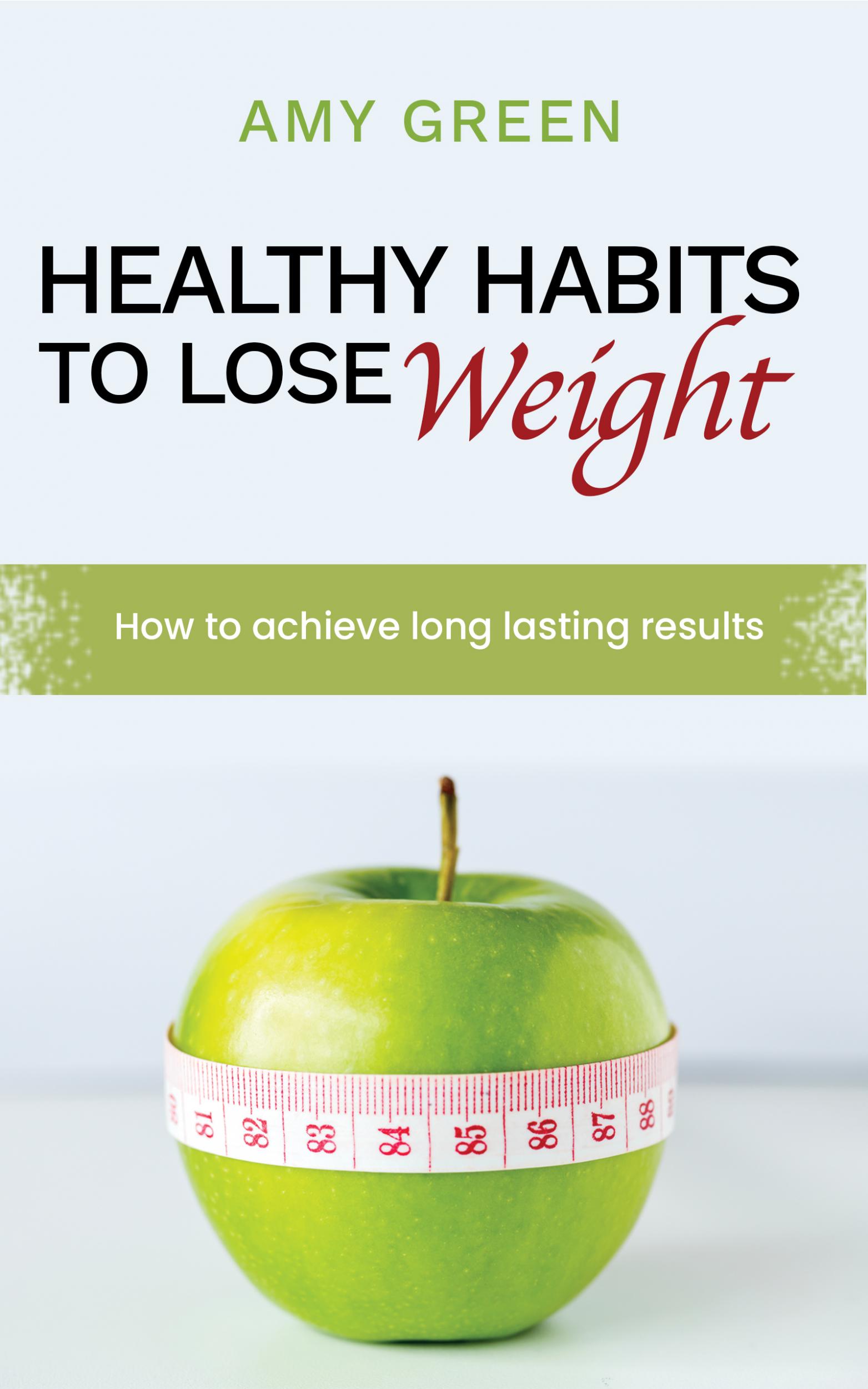 get-your-free-copy-of-healthy-habits-to-lose-weight-by-amy-green