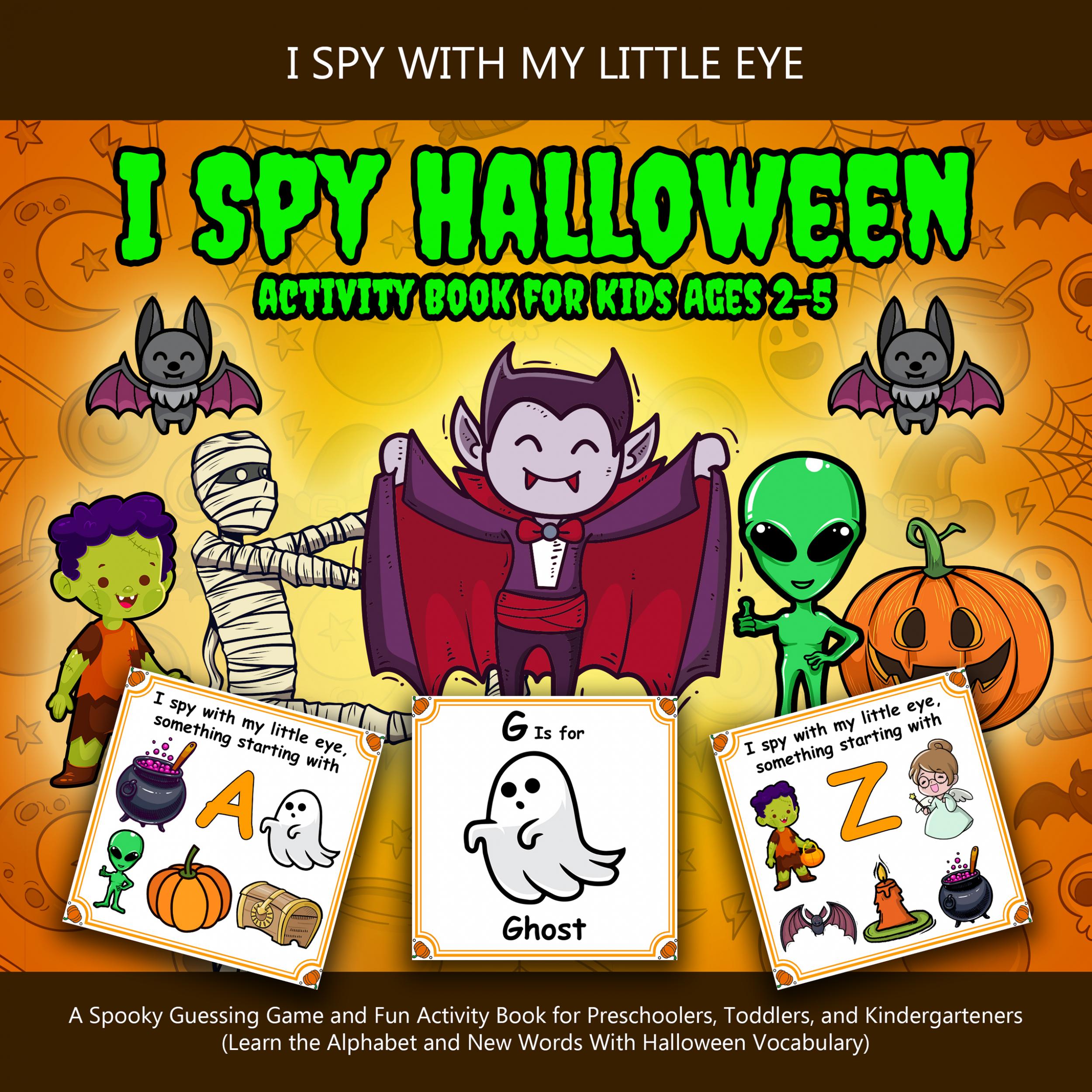 Get your free copy of I Spy Halloween Book for Kids Ages 2-5 by Summer