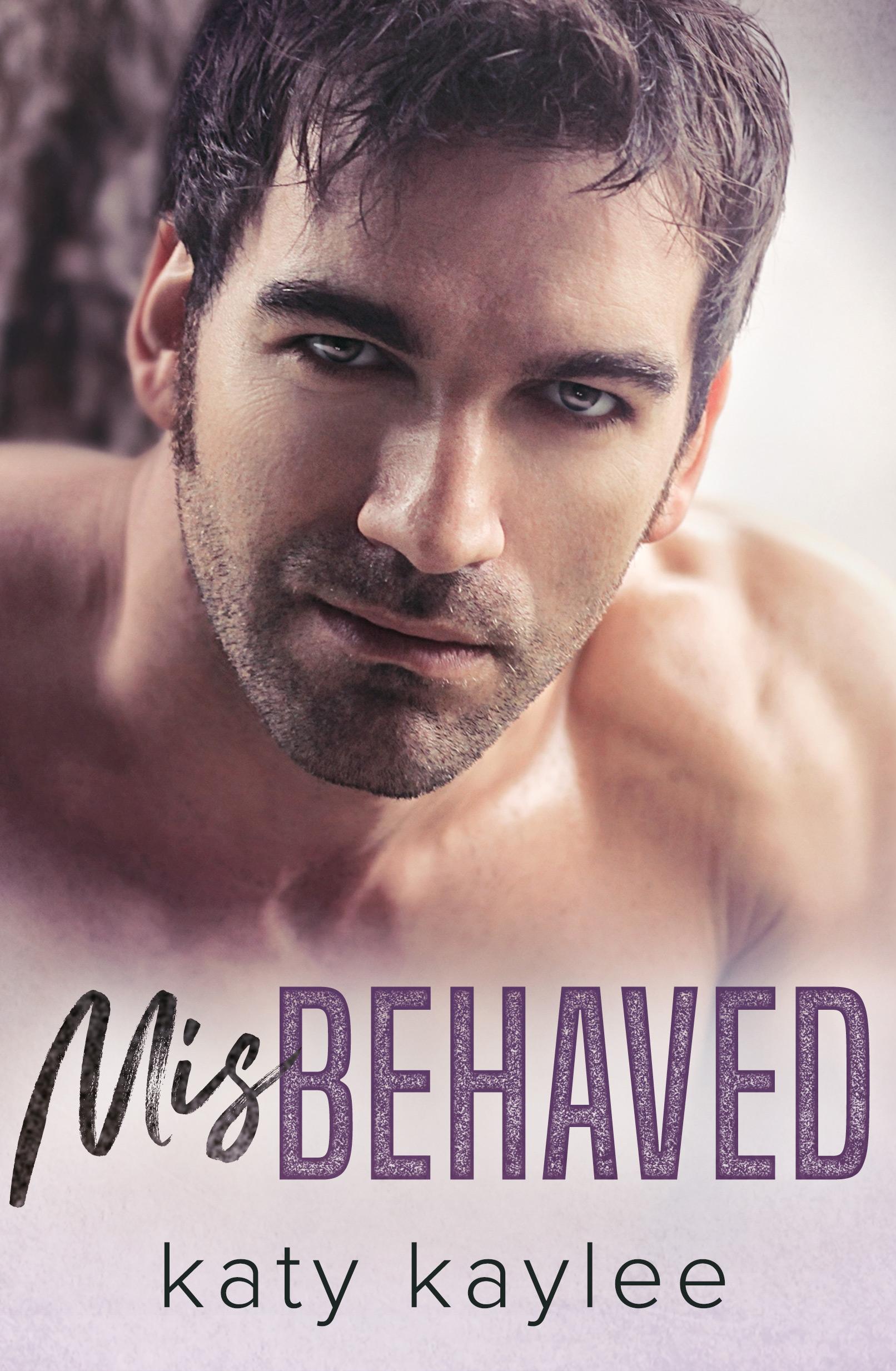 Get Your Free Copy Of Misbehaved By Katy Kaylee | Booksprout