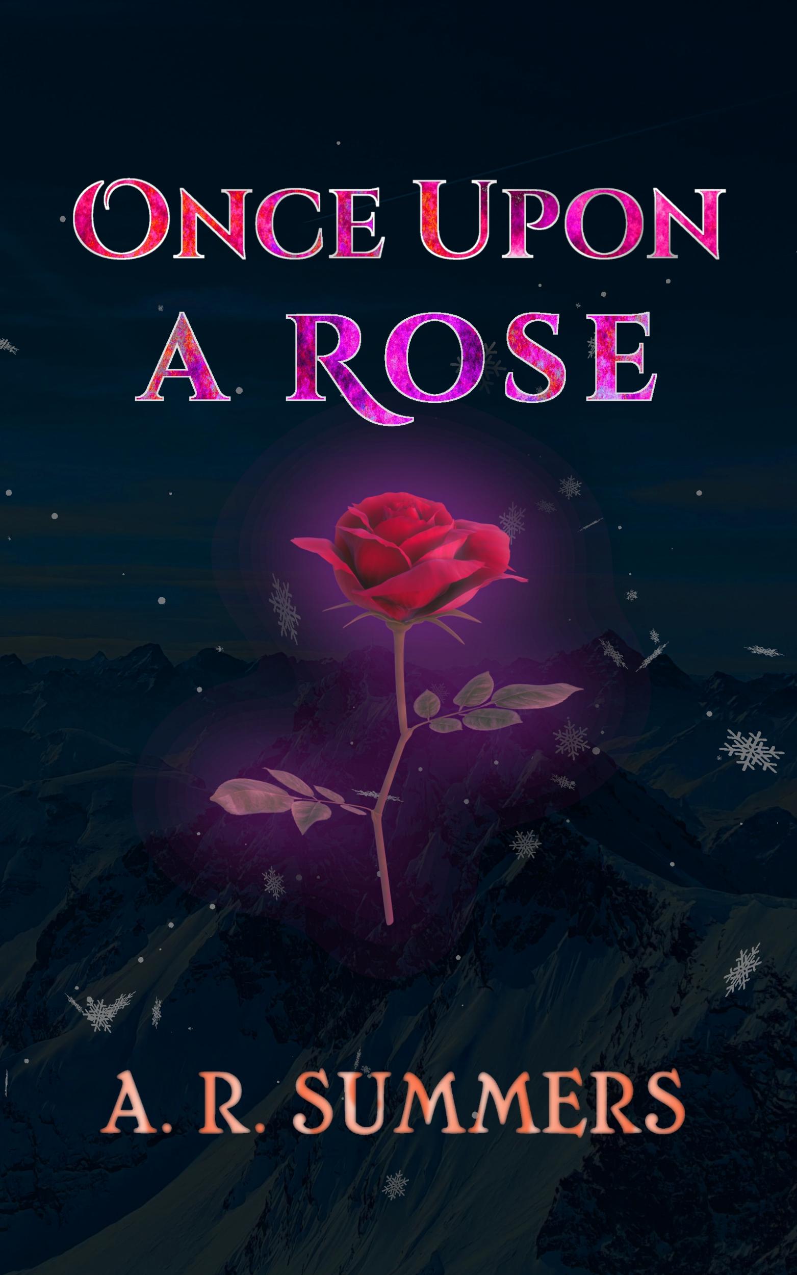 ARC for Once upon a Rose A Beauty and the Beast Retelling by A. R