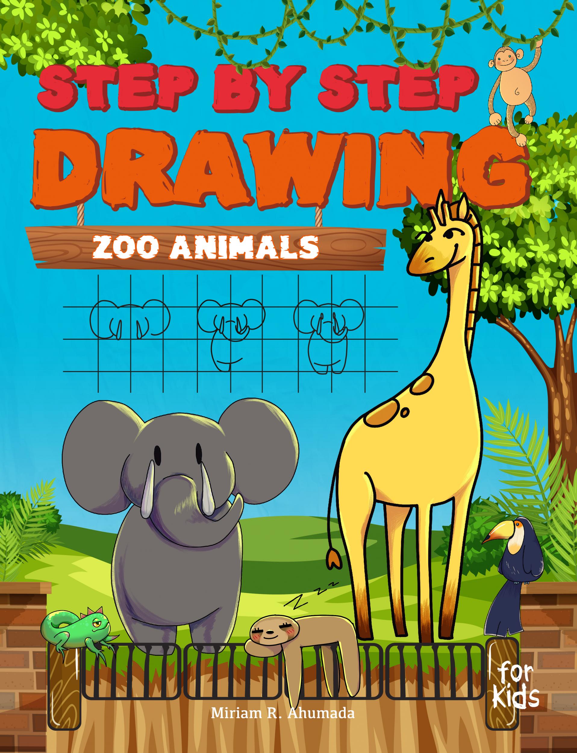 Get your free copy of Step by Step Drawing Zoo Animals for Kids by