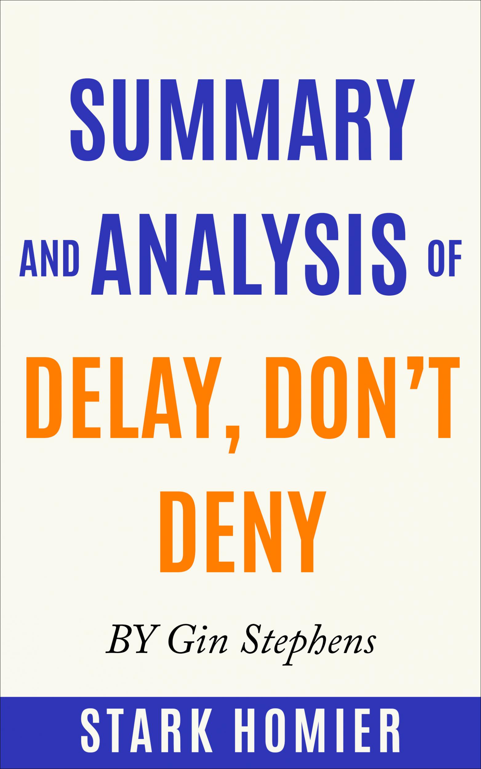 ARC for Summary And Analysis Of Delay, Don't Deny By Gin