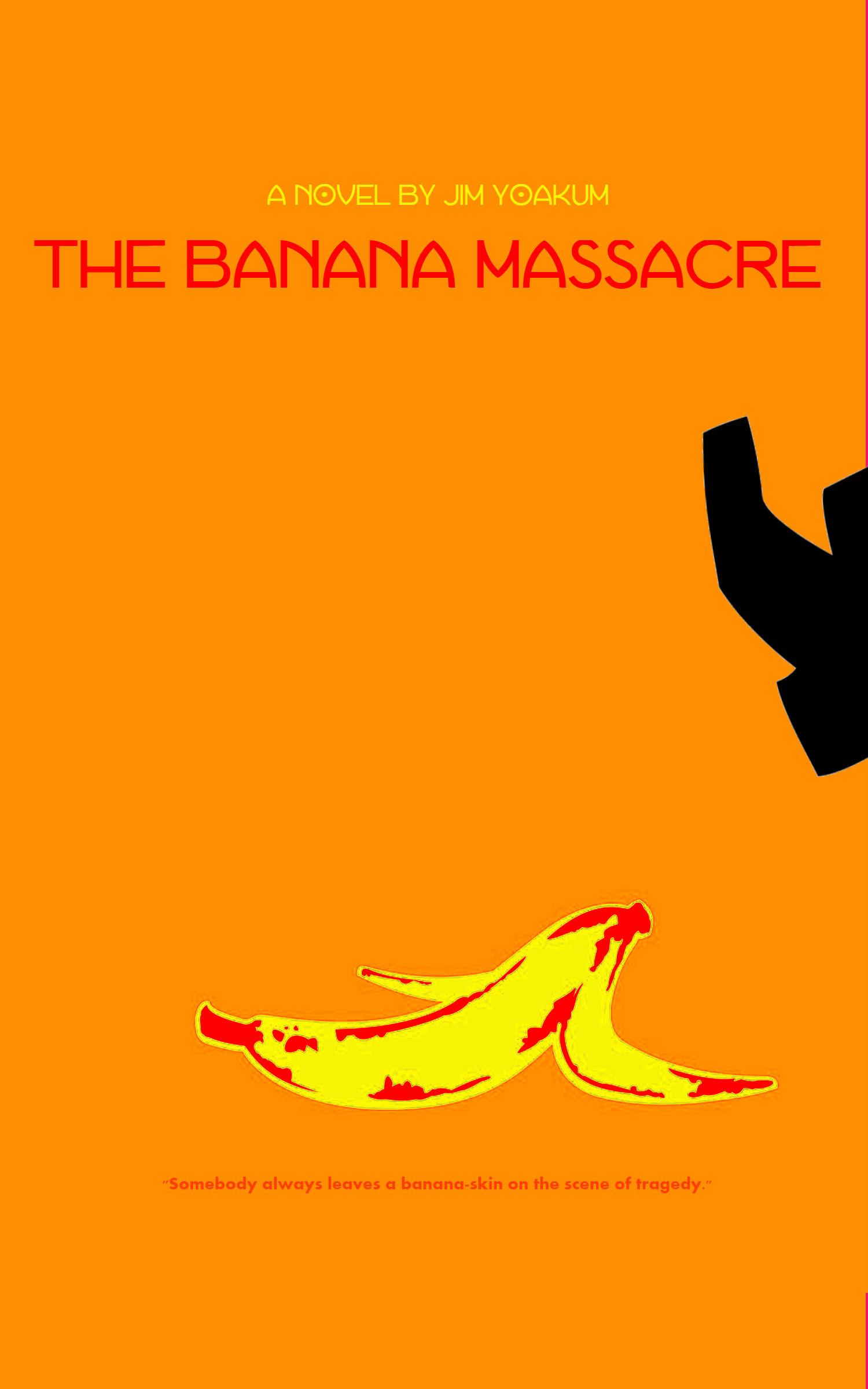 Get your free copy of The Banana Massacre by Jim Yoakum Booksprout
