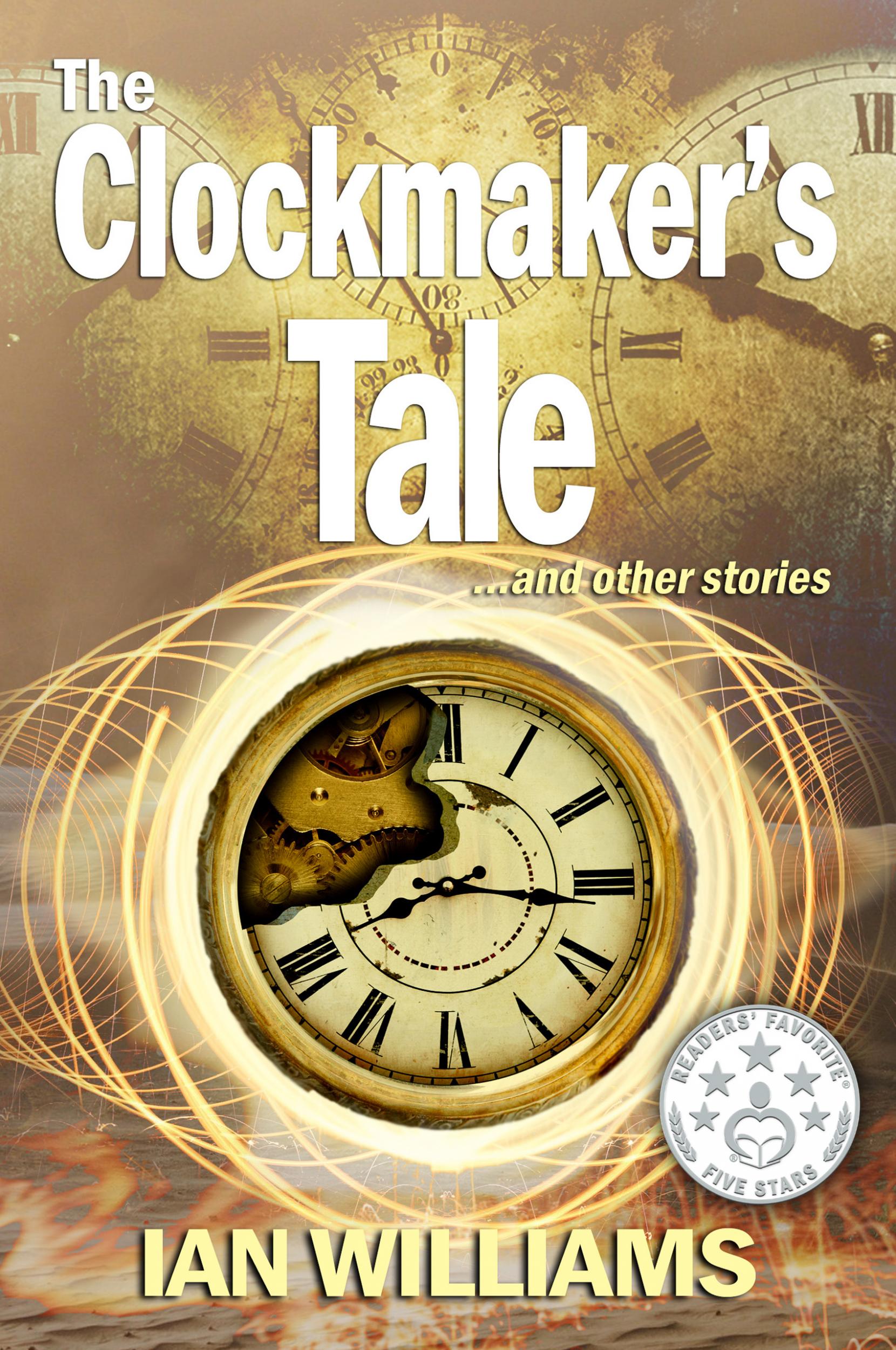ARC for The Clockmaker's Tale and other stories by Ian Williams on