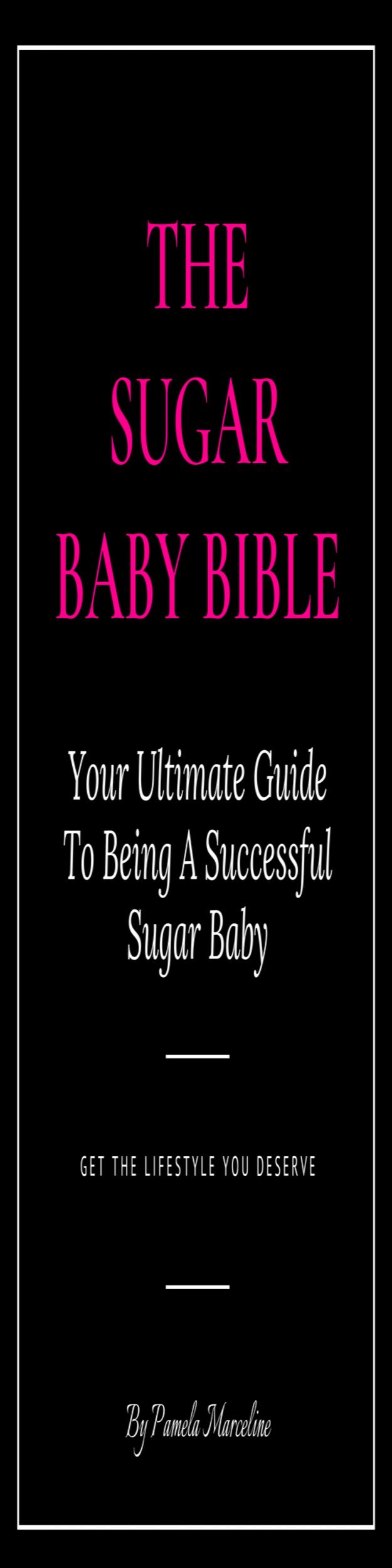 Get your free copy of The Sugar Baby Bible Get The Lifestyle You