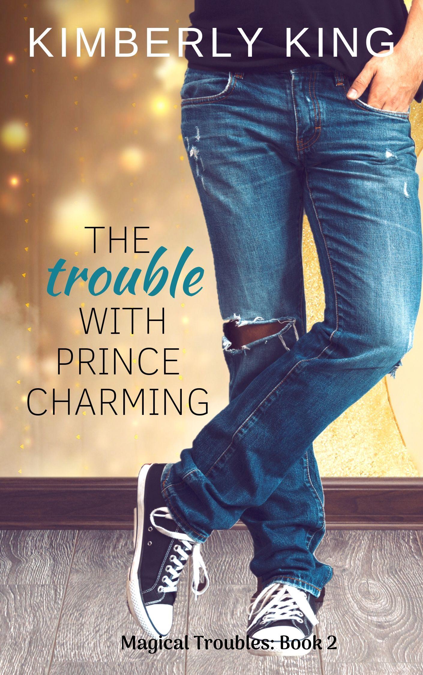 Get your free copy of The Trouble with Prince Charming by Kimberly King