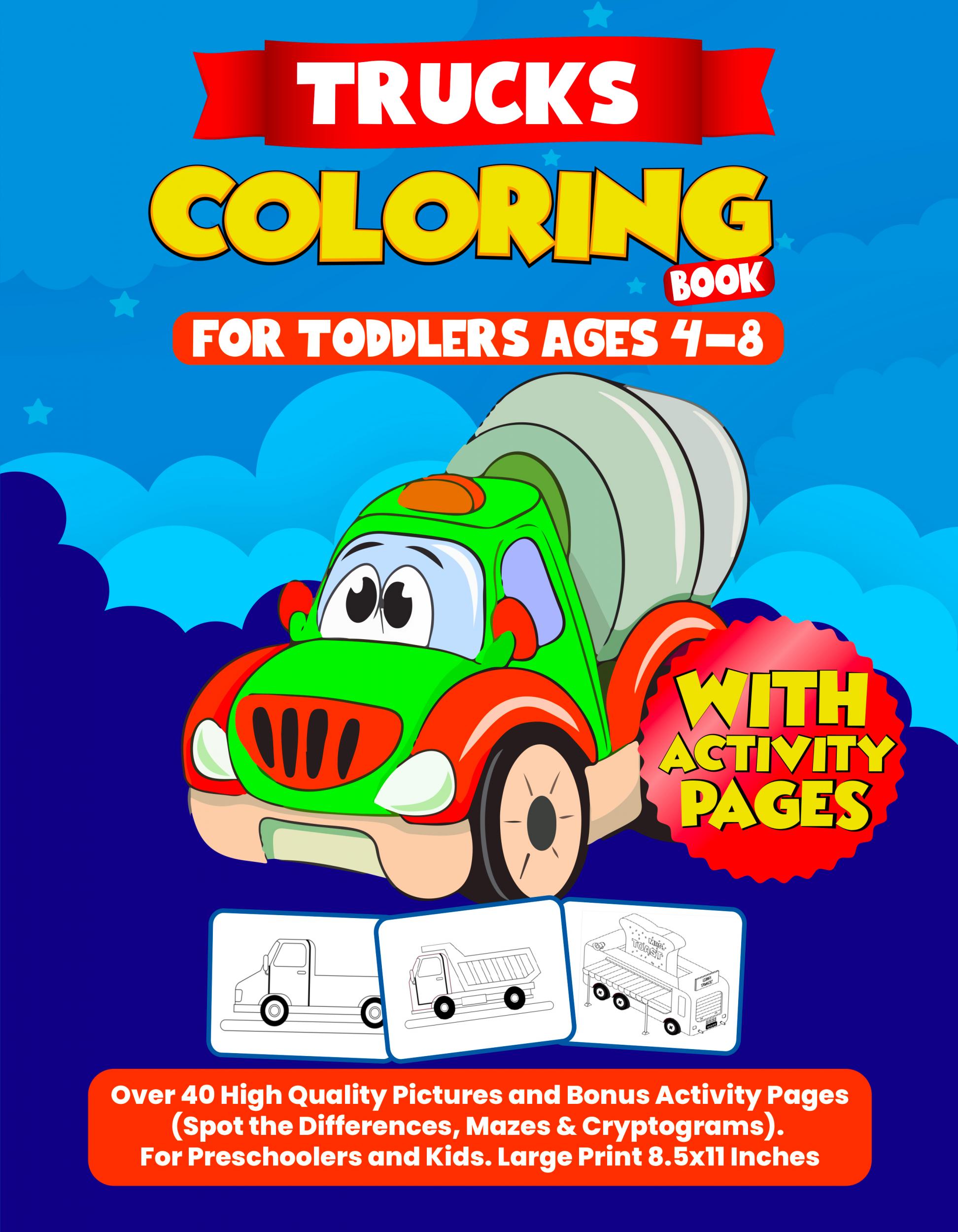 Get your free copy of Trucks Coloring Books for Toddlers Ages 48 by